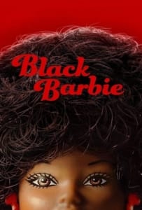 ดูหนังออนไลน์ Black Barbie (2024) แบล็ค