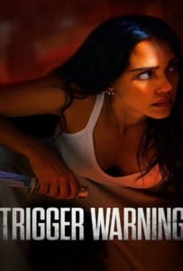 ดูหนังออนไลน์ Trigger Warning (2024) ลั่นไกเตือน