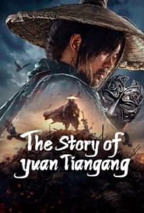 ดูหนังออนไลน์ The Story of Yuan Tiangang (2024) ยุทธจักรของคนเลว
