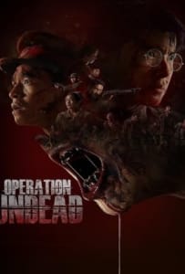ดูหนังออนไลน์ Operation Undead (2024) ช.พ.๑ สมรภูมิคืนชีพ