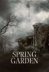 ดูหนังออนไลน์ Spring Garden (2024) บ้านผีกินคน