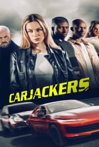 ดูหนังออนไลน์ Carjackers (2025) คาร์แจ็กเกอร์ส