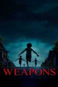 ดูหนังออนไลน์ Weapons (2025) เวเพินส์