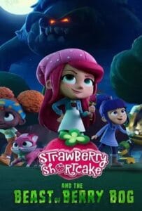 ดูหนังออนไลน์ Strawberry Shortcake and the Beast of Berry Bog (2023)