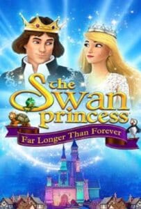 ดูหนังออนไลน์ The Swan Princess Far Longer Than Forever (2023) เจ้าหญิงหงส์ขาว ตอน ตราบนานชั่วกัลปาวสาน