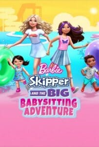 ดูหนังออนไลน์ Barbie Skipper and the Big Babysitting Adventure (2023)