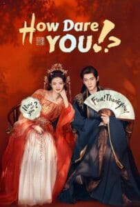 ดูหนังออนไลน์ How Dare You (2026) ทะลุมิติตะลุยวังหลวง