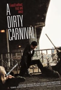 ดูหนังออนไลน์ A Dirty Carnival (2006) อหังการลูกผู้ชายหักดิบ