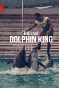 ดูหนังออนไลน์ The Last Dolphin King (2022)