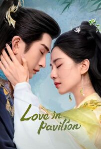 ดูหนังออนไลน์ Love in Pavilion (2025) เรือนรักป่าไผ่