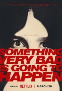 ดูหนังออนไลน์ Something Very Bad Is Going to Happen Season 1 (2026) อย่าหวังว่าเรื่องนี้จะจบสวย